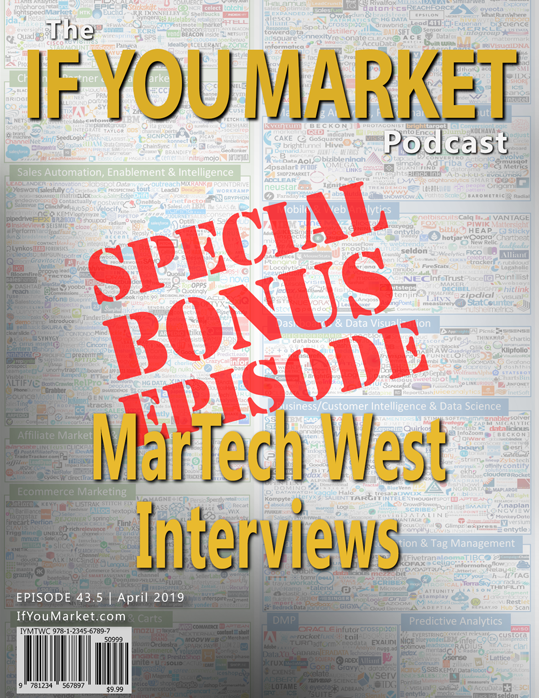 43.5: MarTech West 2019 Interviews - Bonus Episode