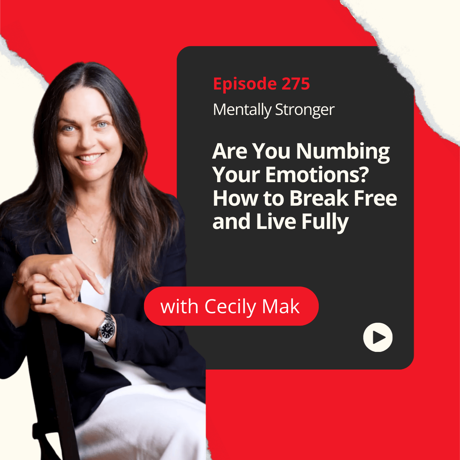 275 — Are You Numbing Your Emotions? How to Break Free and Live Fully with Cecily Mak
