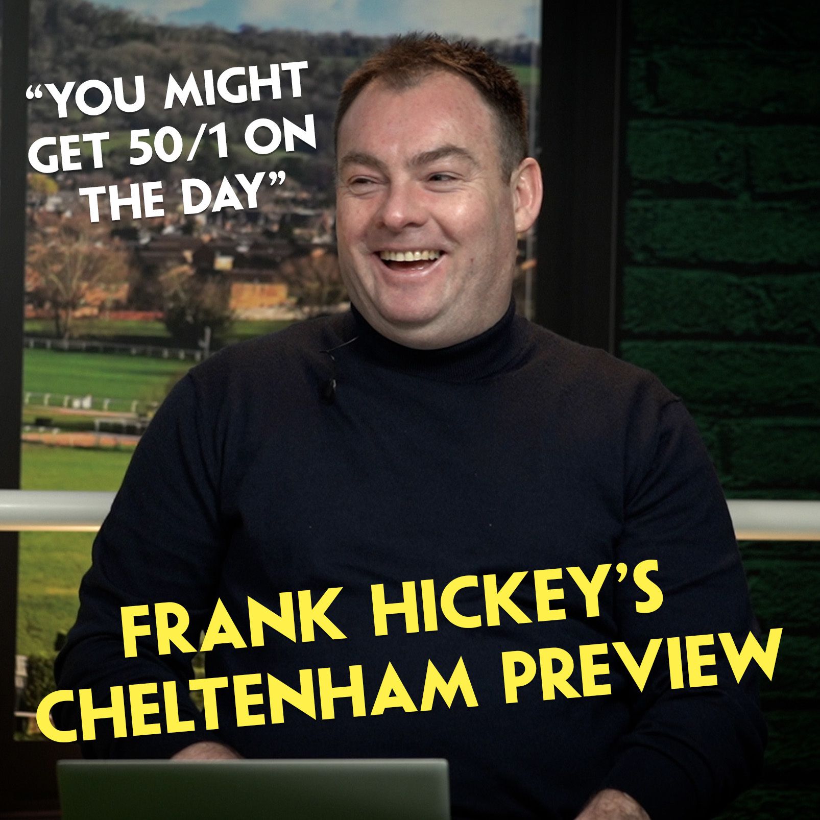 488: "YOU MIGHT GET 50/1 ON THE DAY" | The Frank Hickey Cheltenham Preview Show | All 28 Festival Races episode artwork