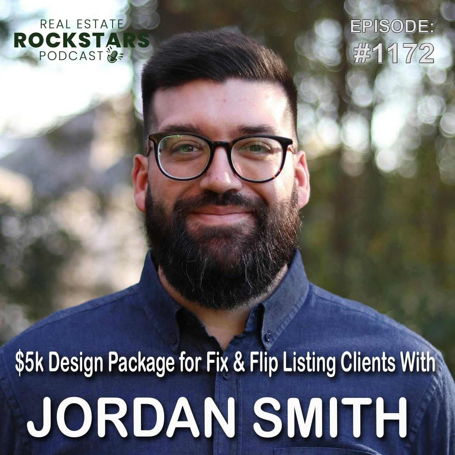 1172: $5k Design Package for Fix & Flip Listing Clients With Jordan Smith
