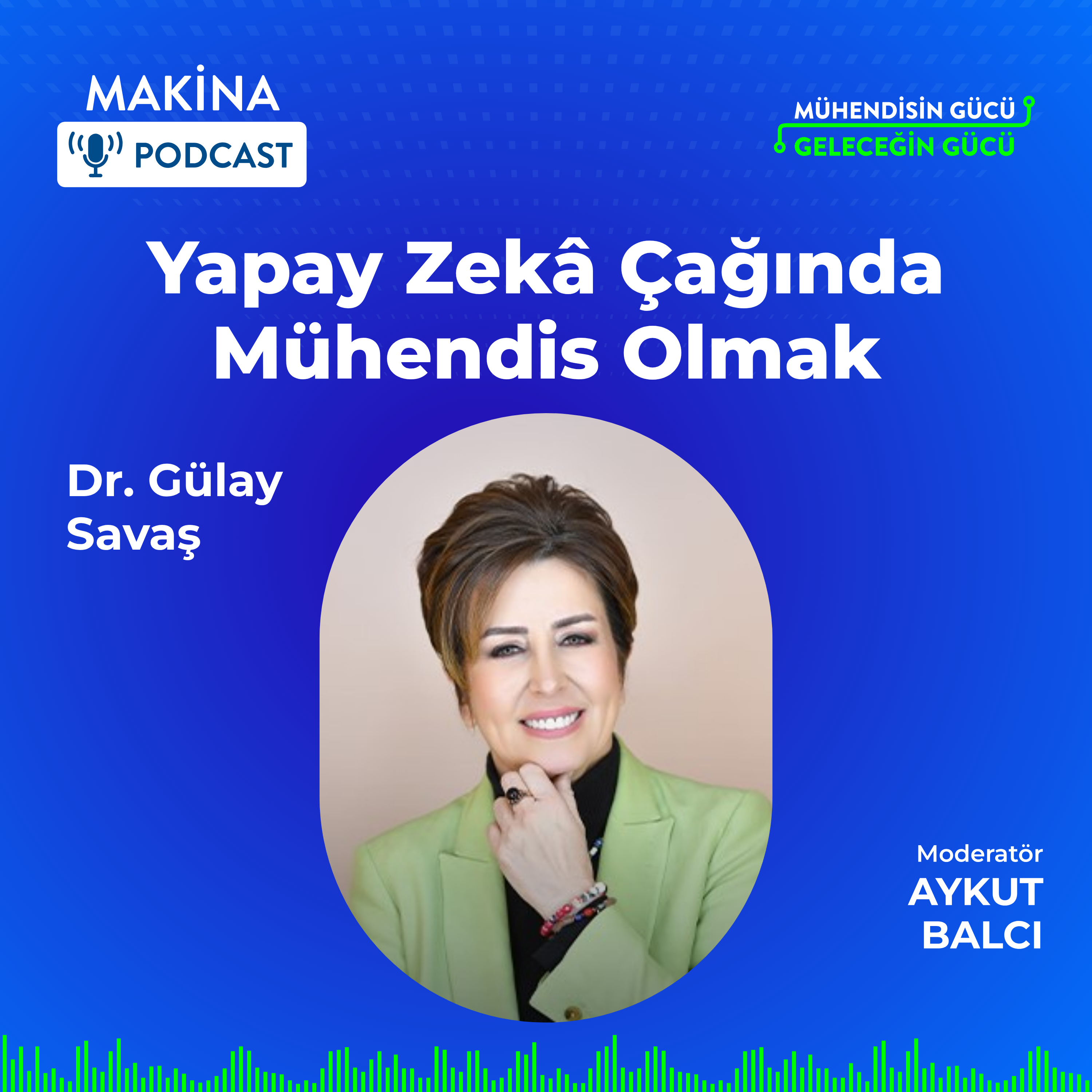Yapay Zekâ Çağında Mühendis Olmak episode artwork