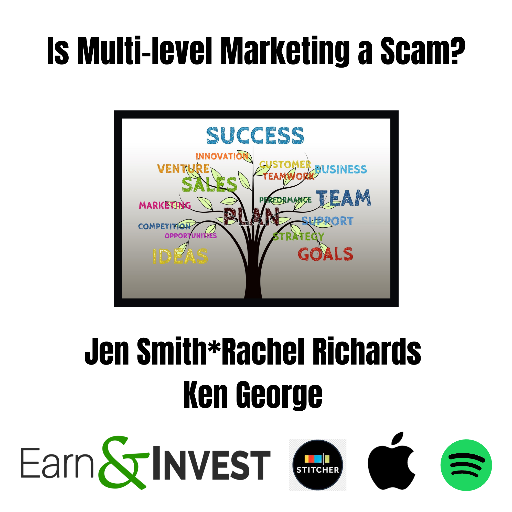 Is Multi-level Marketing a Scam? w/ Jen Smith, Rachel Richards, and Ken George