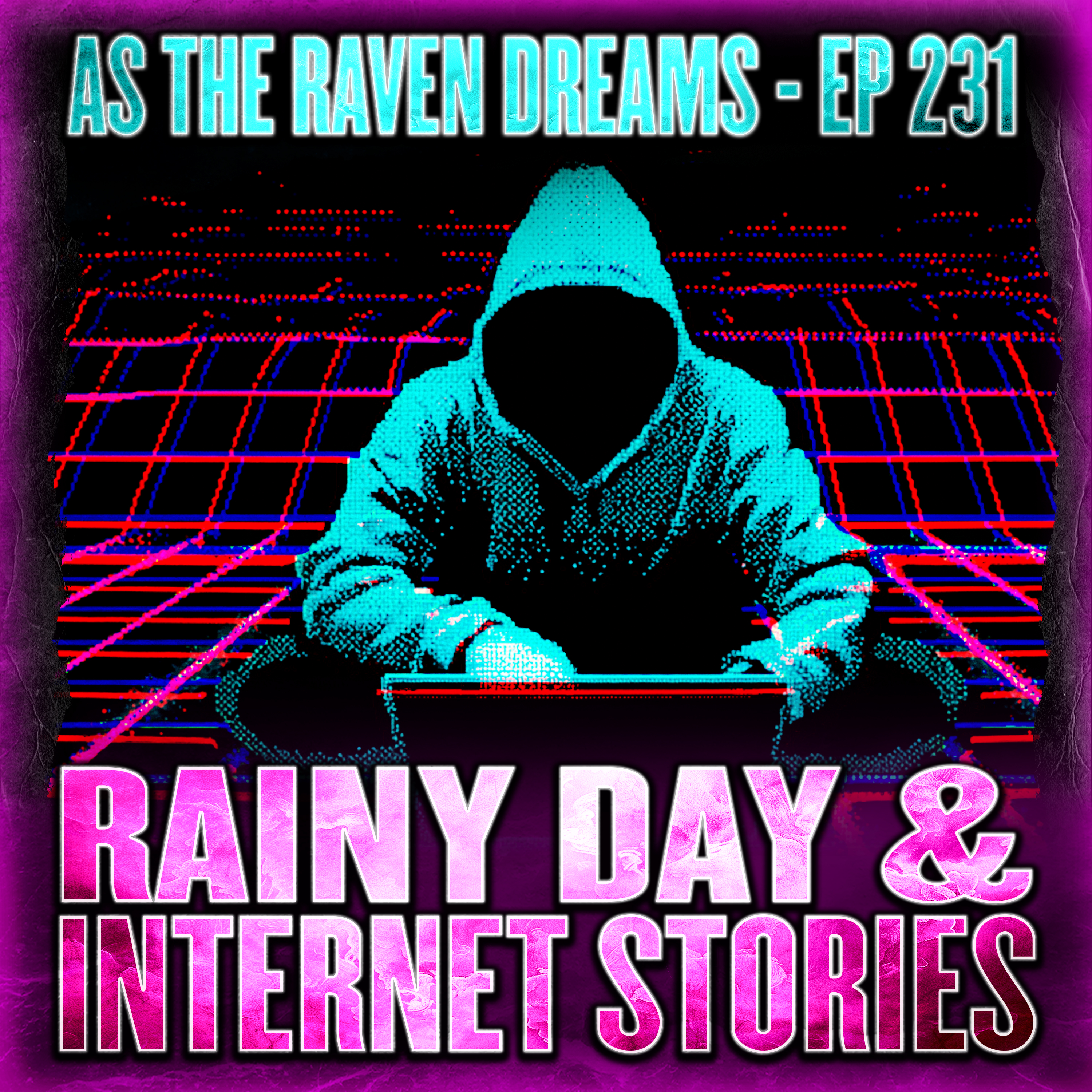 ATRD Ep. 231 - 8 True Scary Internet & Rainy Day Stories episode artwork