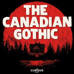 The Canadian Gothic podcast show image