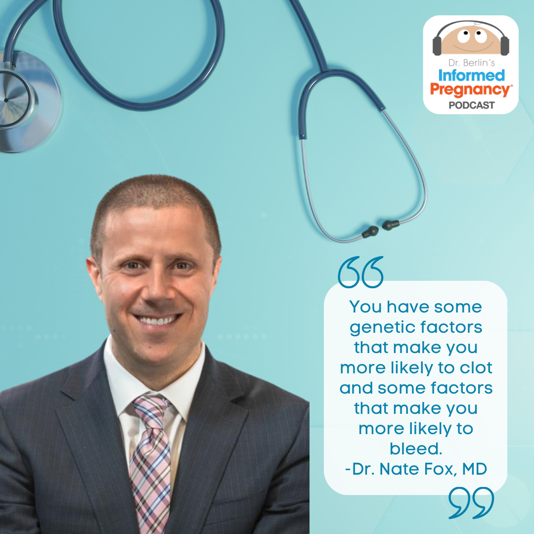 Ep. 325 Dr. Nate Fox: Thrombophilia