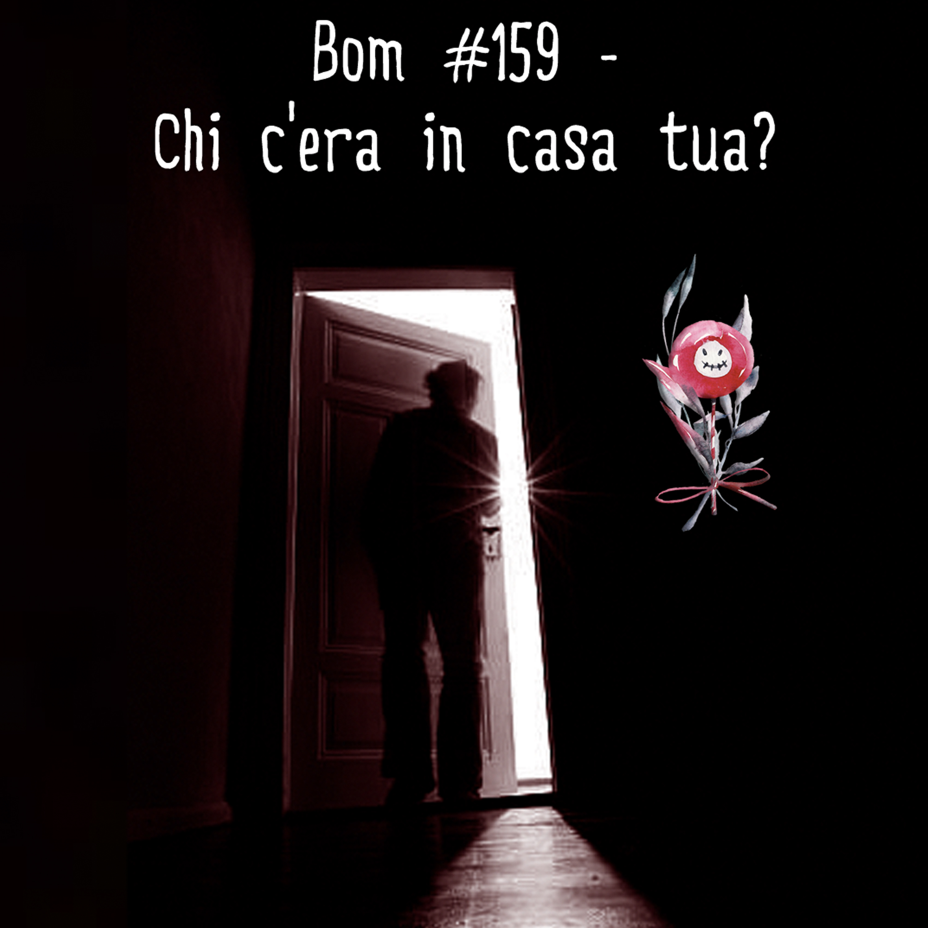 #159 - Chi c'era in casa tua?