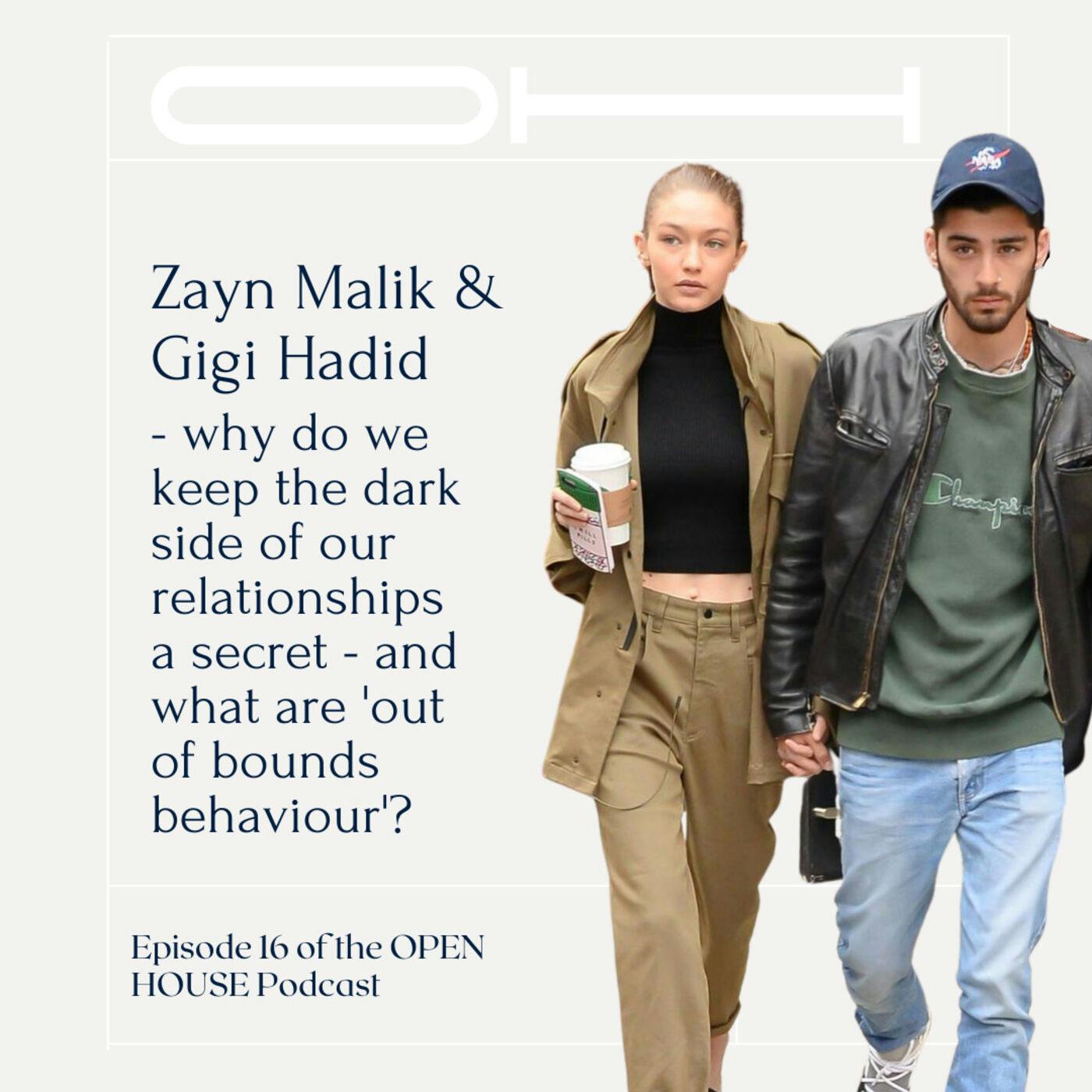 16 - DATING - Zayn & Gigi - the psychology of “out of bounds behaviour” and why we keep it quiet