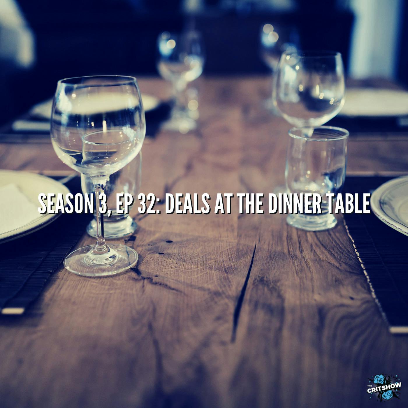 Deals at the Dinner Table (S3, E32)
