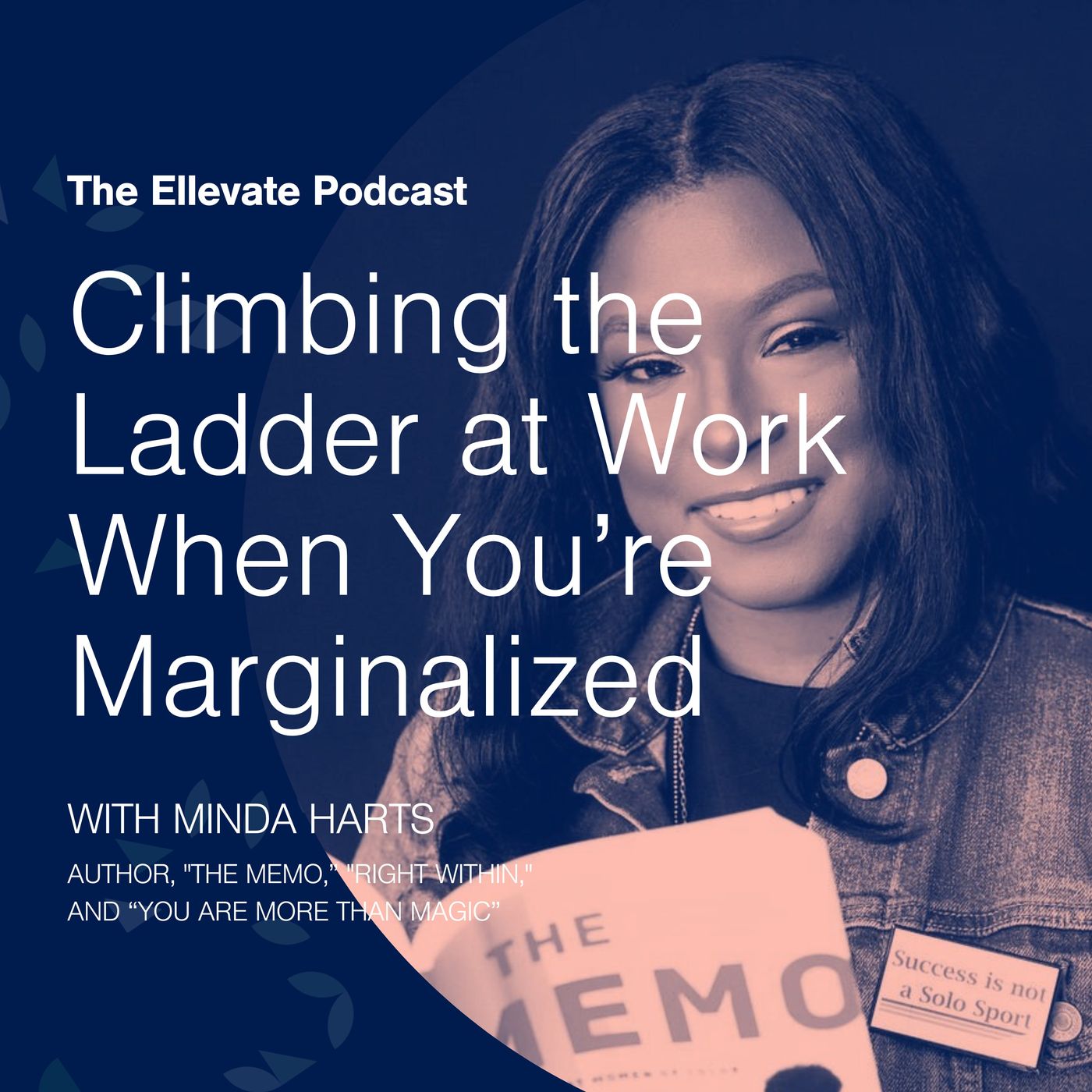 Episode 392: Climbing the Ladder at Work When You’re Marginalized, with Minda Harts episode artwork