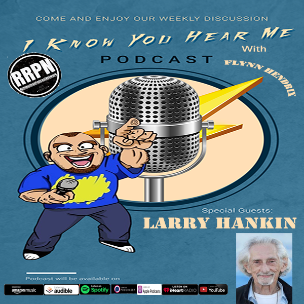 I Know You Hear Me! With Flynn Hendrix