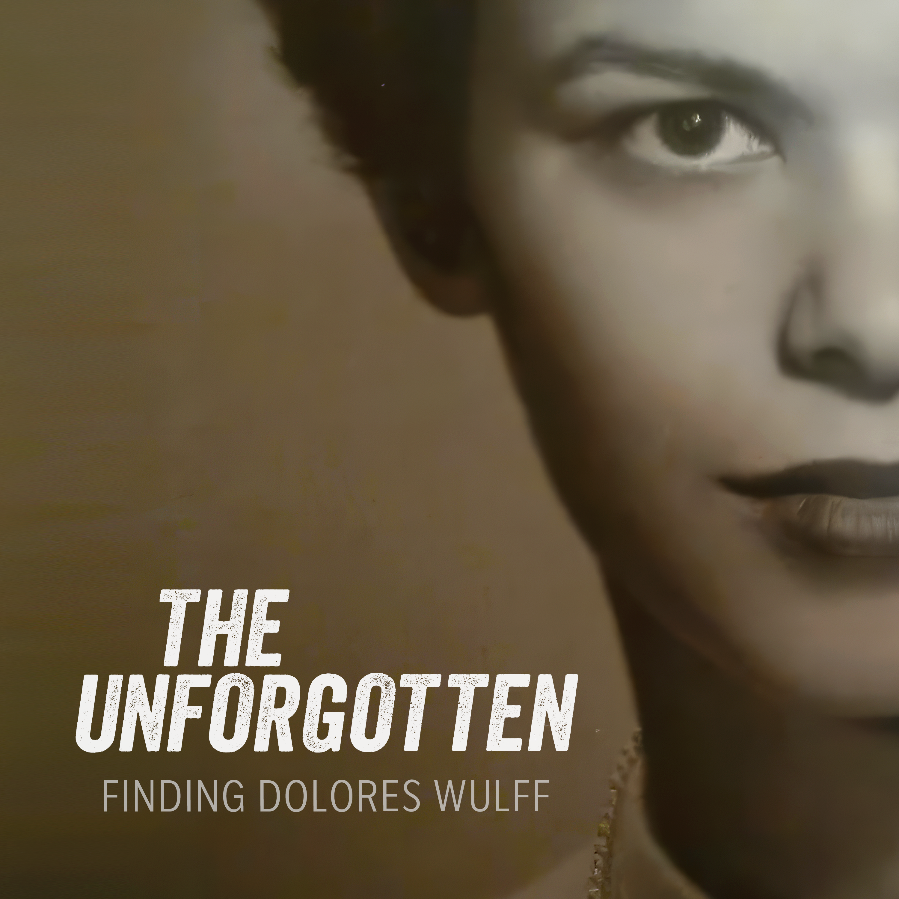 Introducing ... The Unforgotten: Finding Dolores Wulff