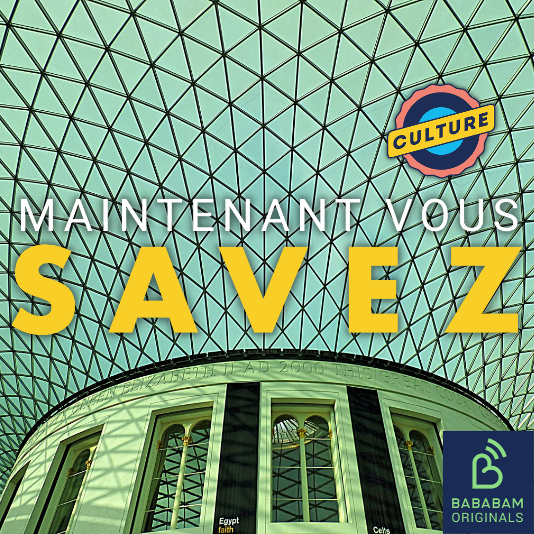 Maintenant Vous Savez - Culture