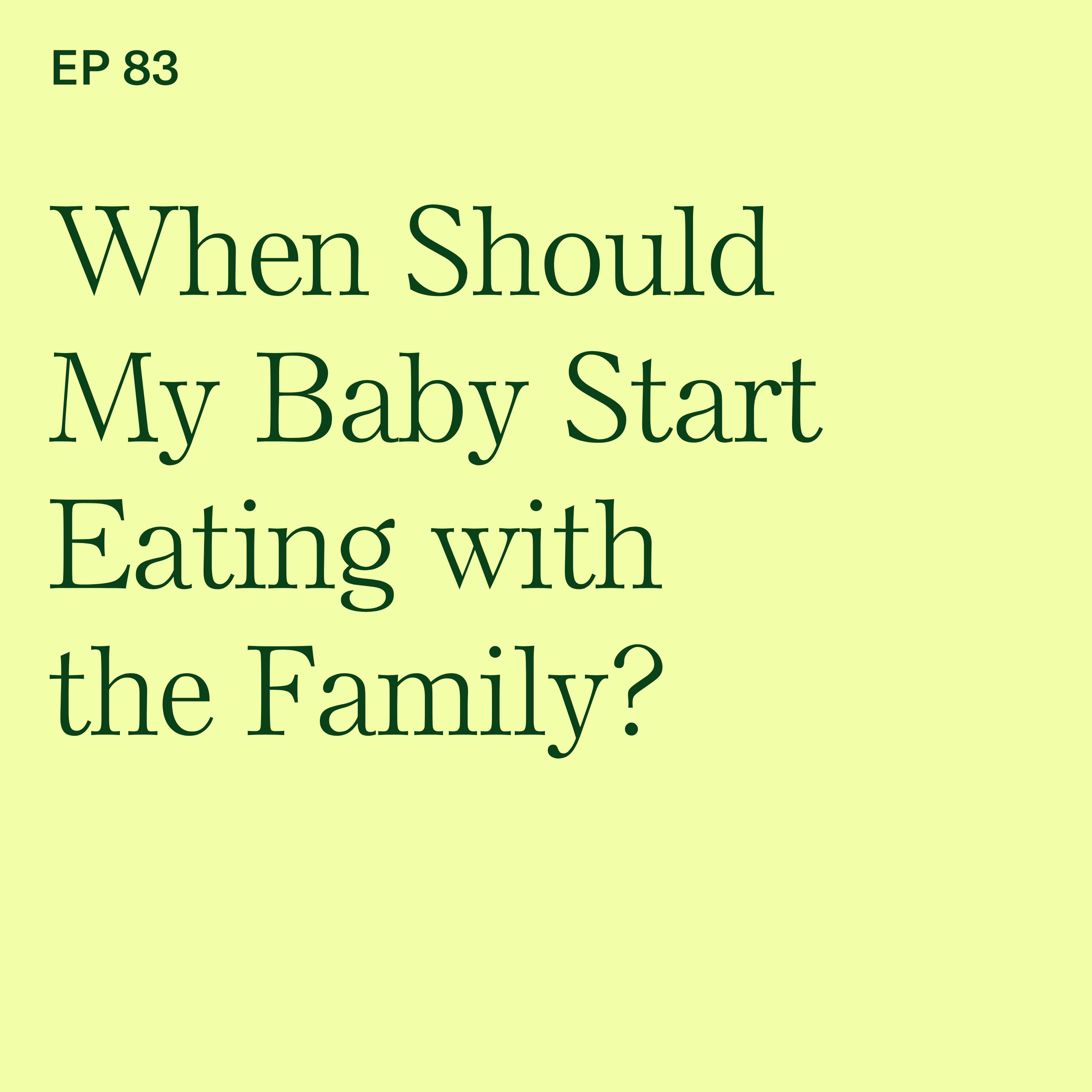 When Should My Baby Start Eating with the Family?
