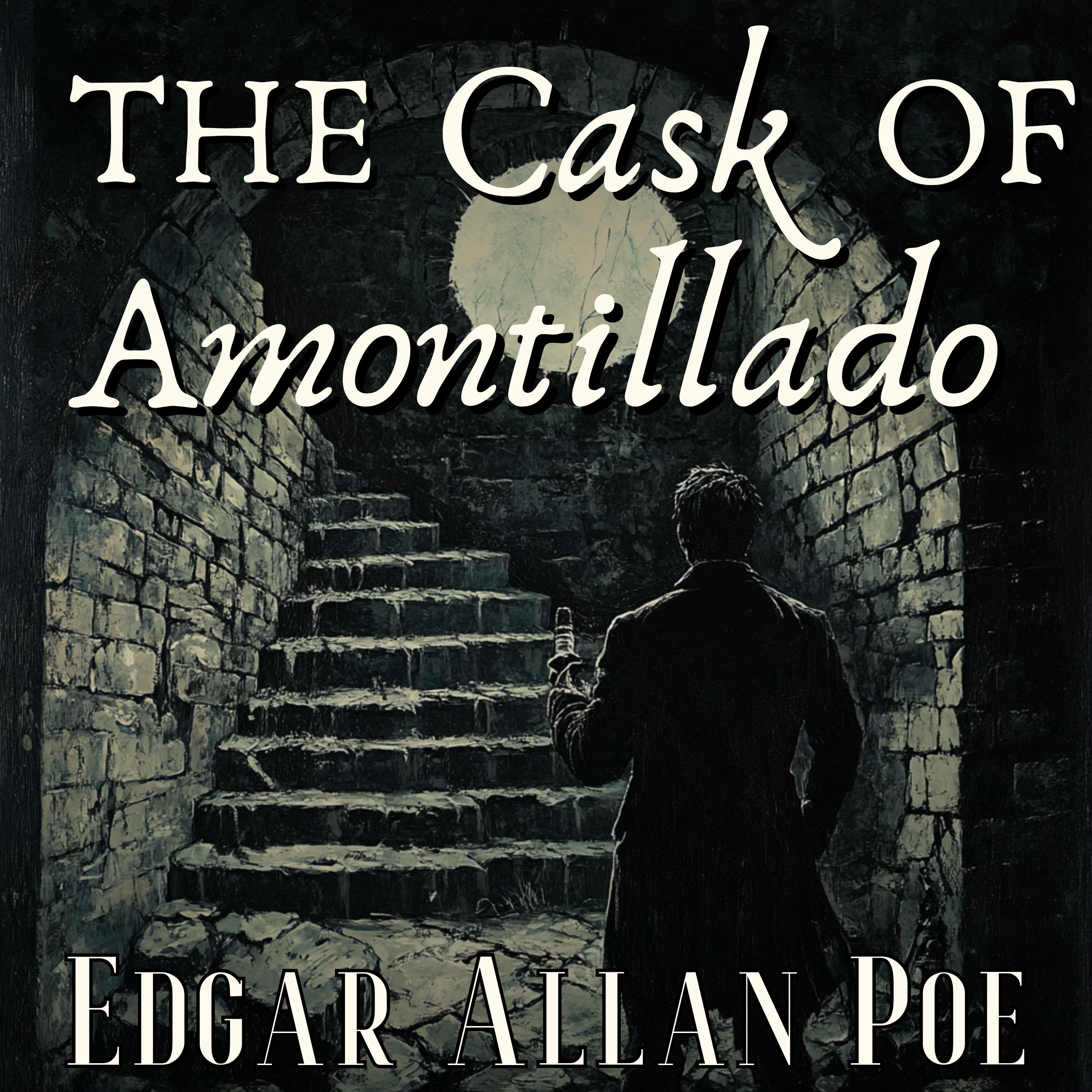 The Cask of Amontillado - By Edgar Allan Poe - Music Free The Cask of Amontillado - By Edgar Allan Poe - Music Free