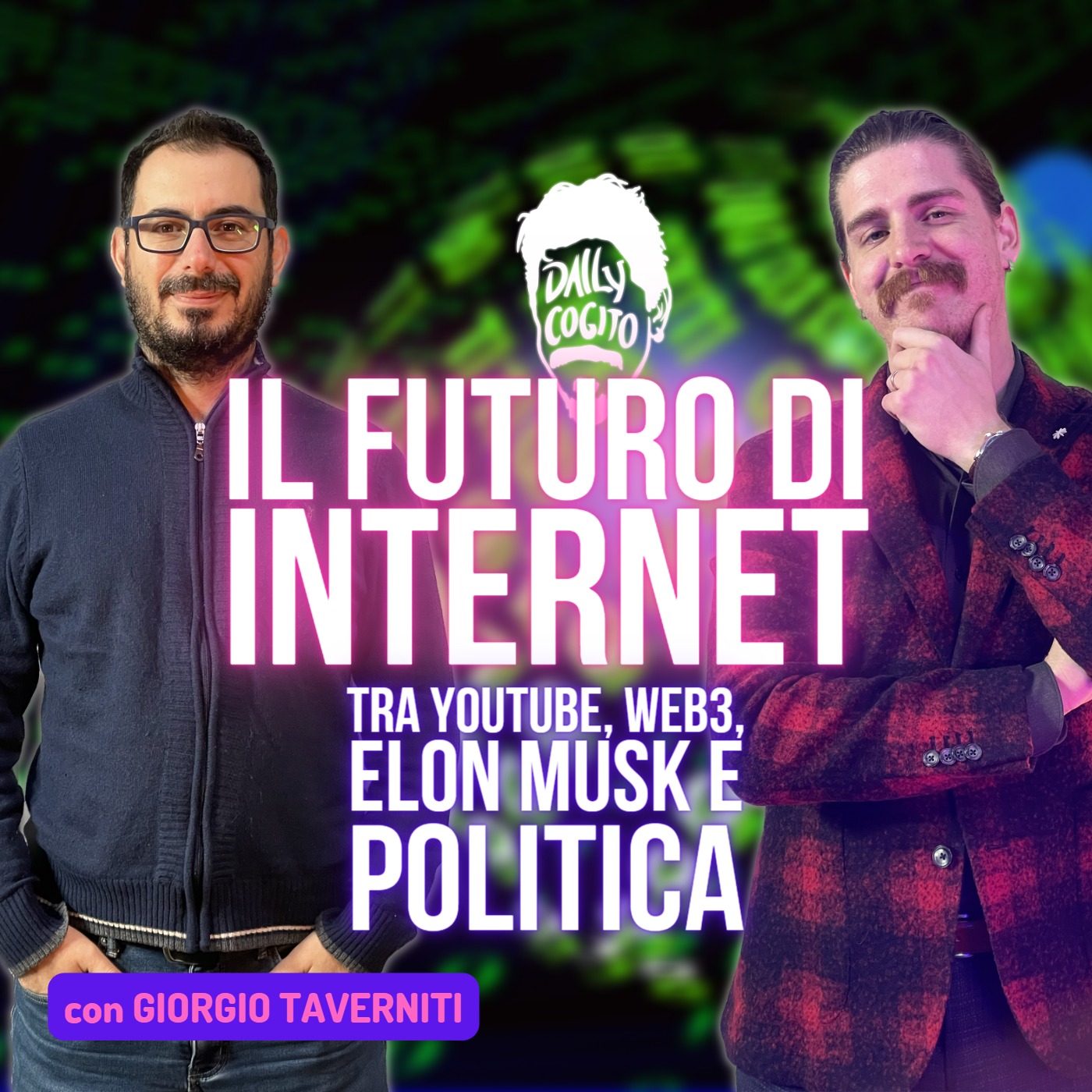 Il Futuro del Web, tra YouTube, Web3, Elon Musk e Politica - con Giorgio Taverniti