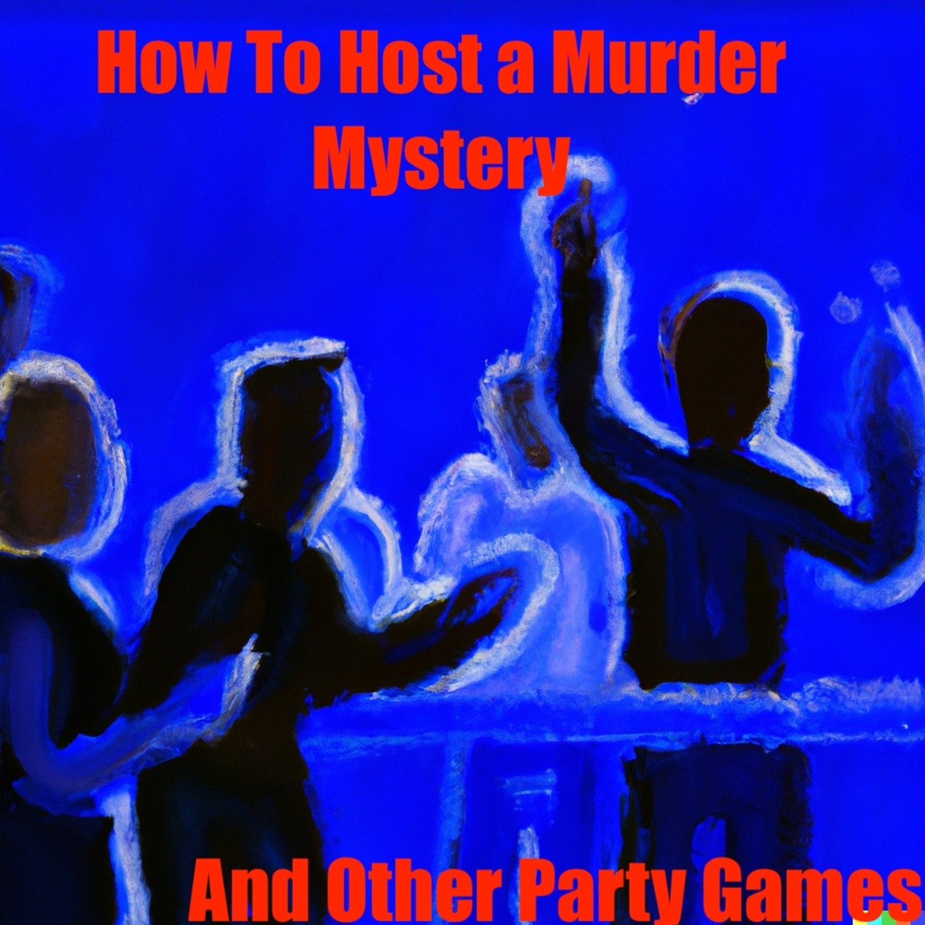 How to Host a Murder Mystery (and Other Party Games) podcast artwork