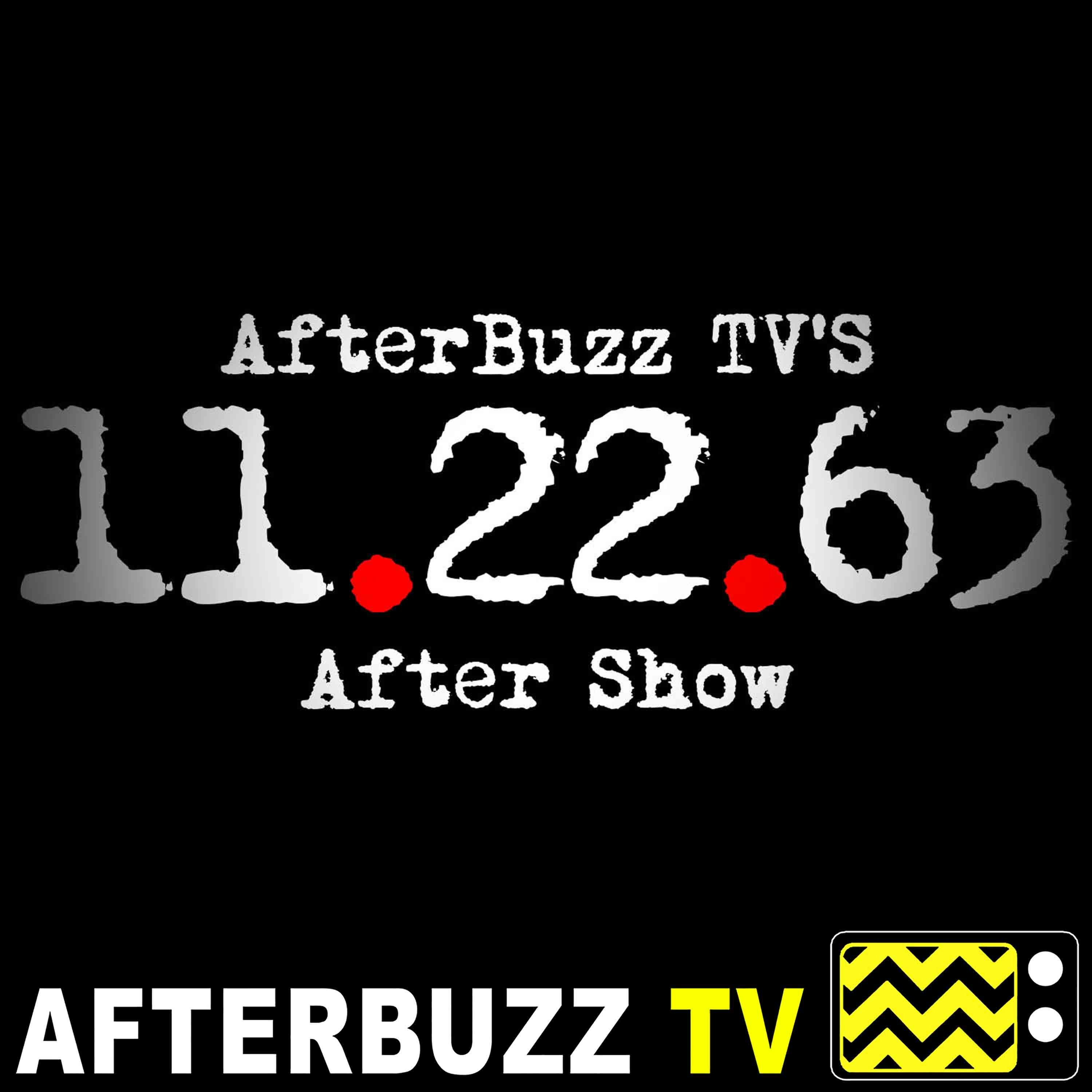 11.22.63 S:1 | The Day In Question E:8 | AfterBuzz TV AfterShow