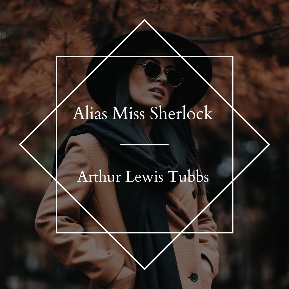 Alias Miss Sherlock by Arthur Lewis Tubbs ~ Full Audiobook