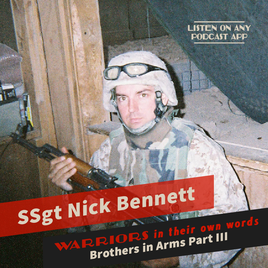 Brothers in Arms Part III: SSgt Nick Bennett