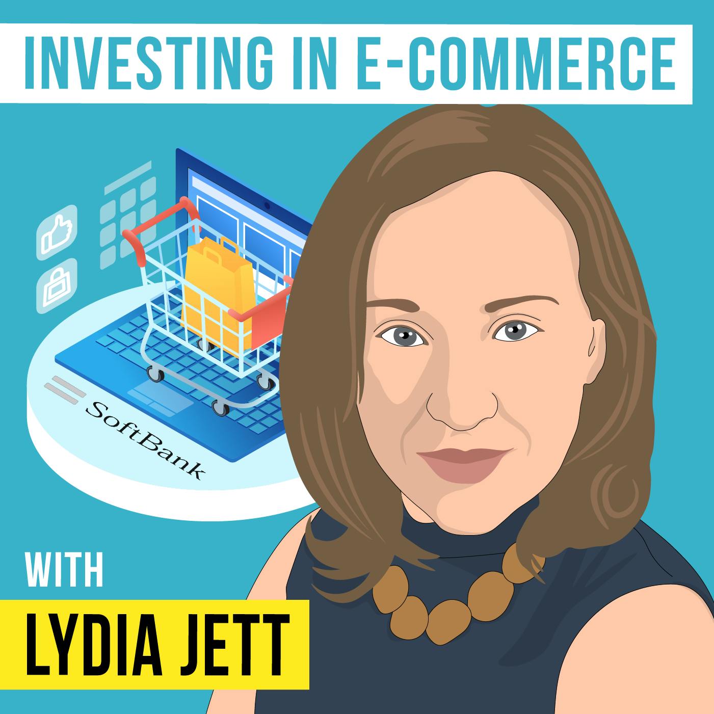 Lydia Jett – Investing in E-commerce – [Invest Like the Best, EP.282]