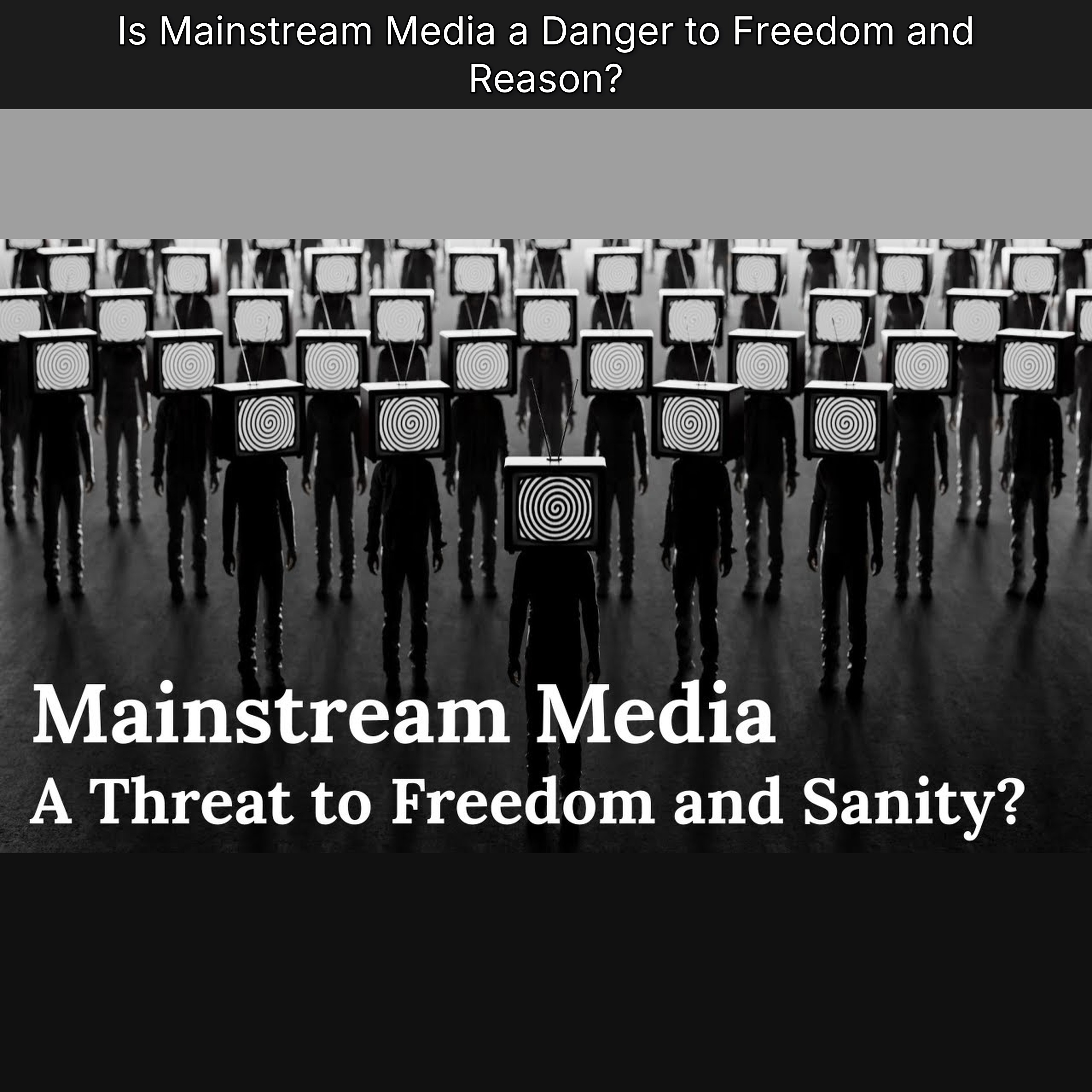 Is Mainstream Media a Danger to Freedom and Reason? episode artwork