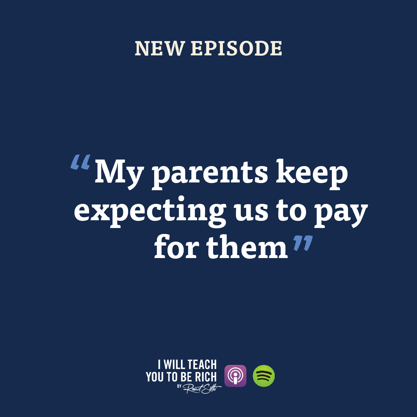 7. “My parents keep expecting us to pay for them”