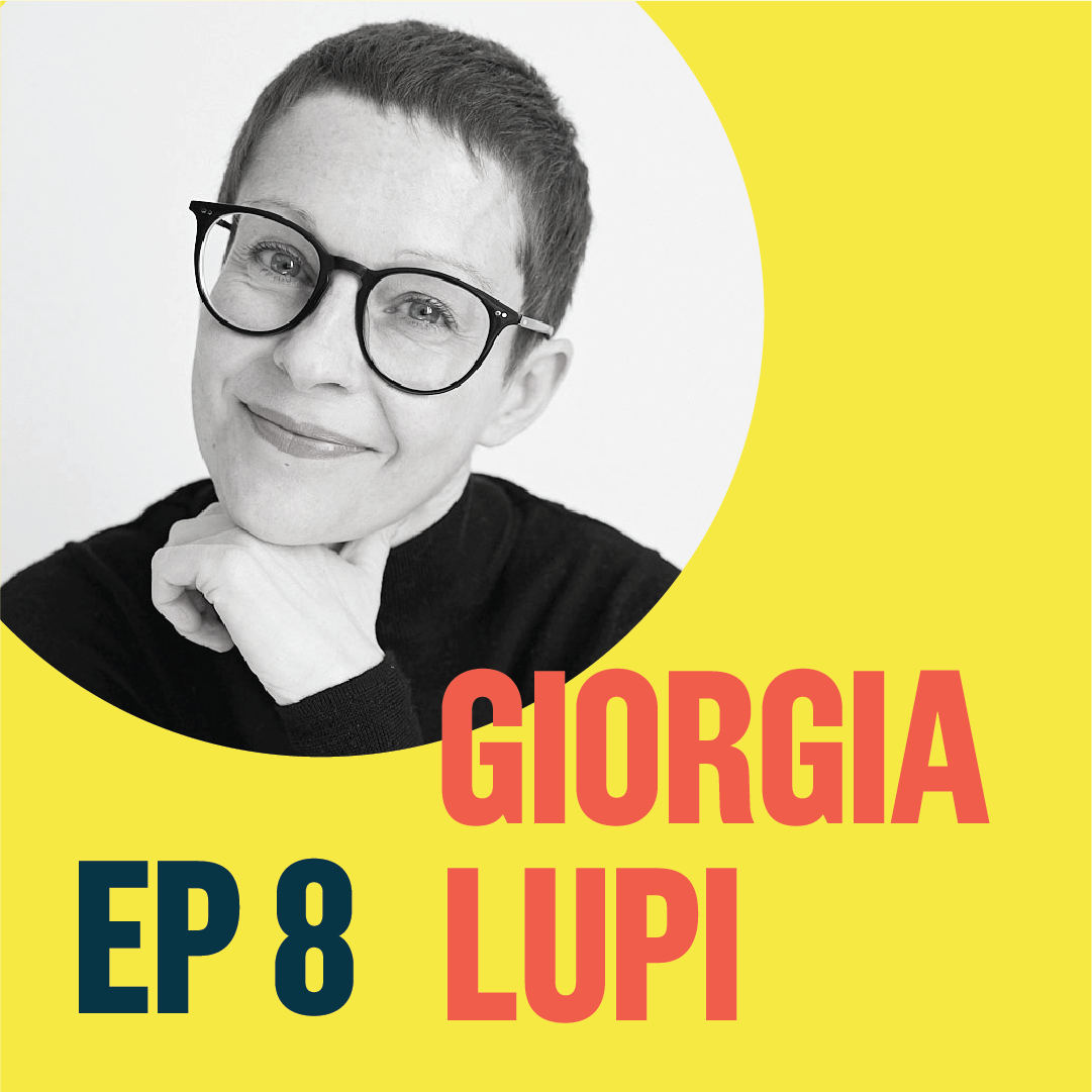 EP 8:  Designing with Data  | Giorgia Lupi episode artwork