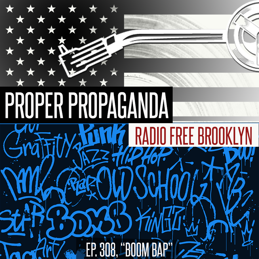 Proper Propaganda Ep. 308, "Boom Bap" episode artwork