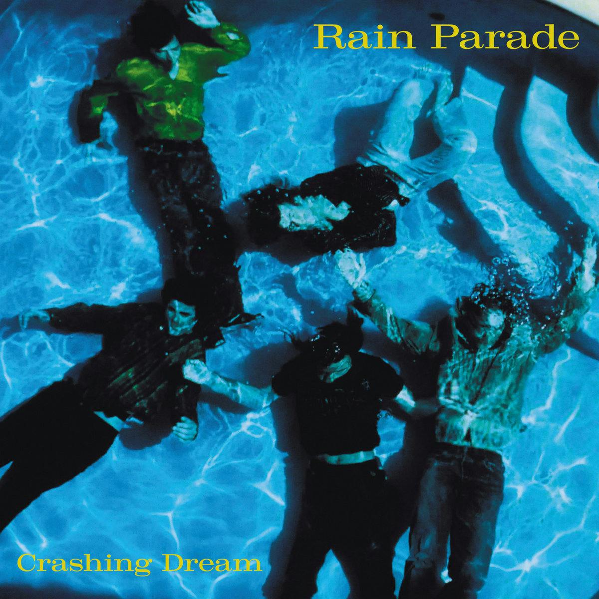 Rain Parade Have A Crashing Dream Rain Parade Have A Crashing Dream