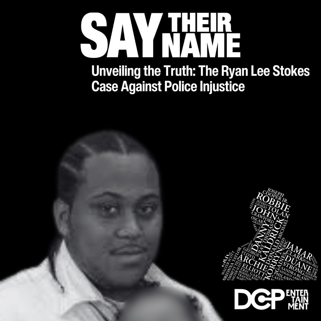 Unveiling the Truth: The Ryan Lee Stokes Case Against Police Injustice