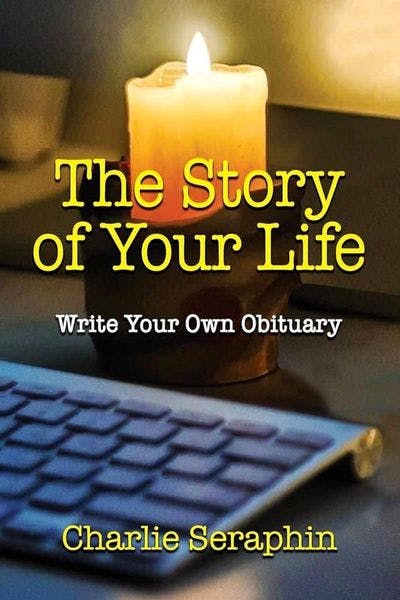 The Story of Your Life: Write Your Own Obituary