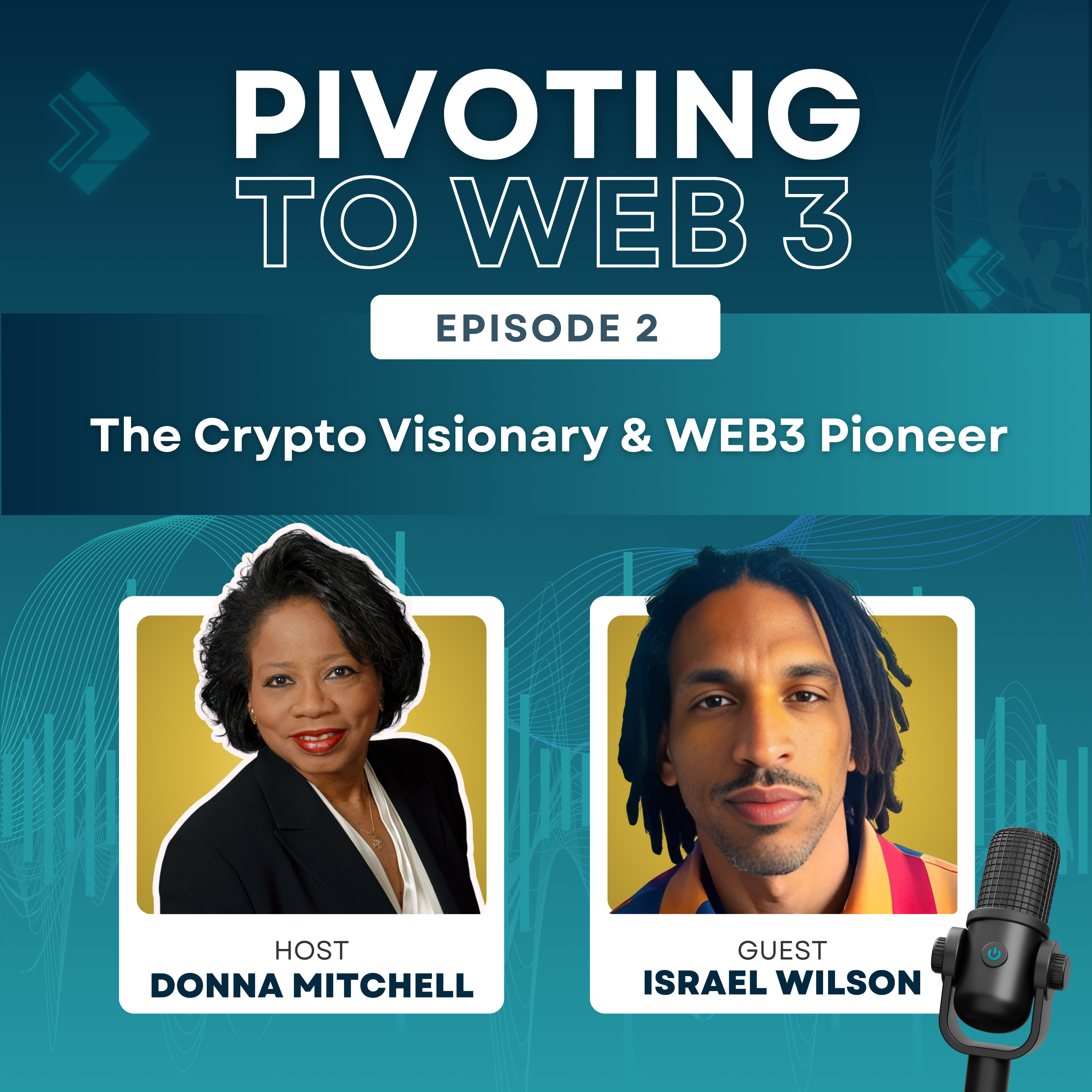 The Crypto Visionary & WEB3 Pioneer: Leading Edge Developments with Israel Wilson