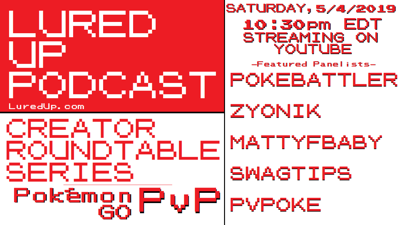 LURED UP PODCAST - Creator Roundtable - Pokémon GO PvP episode artwork