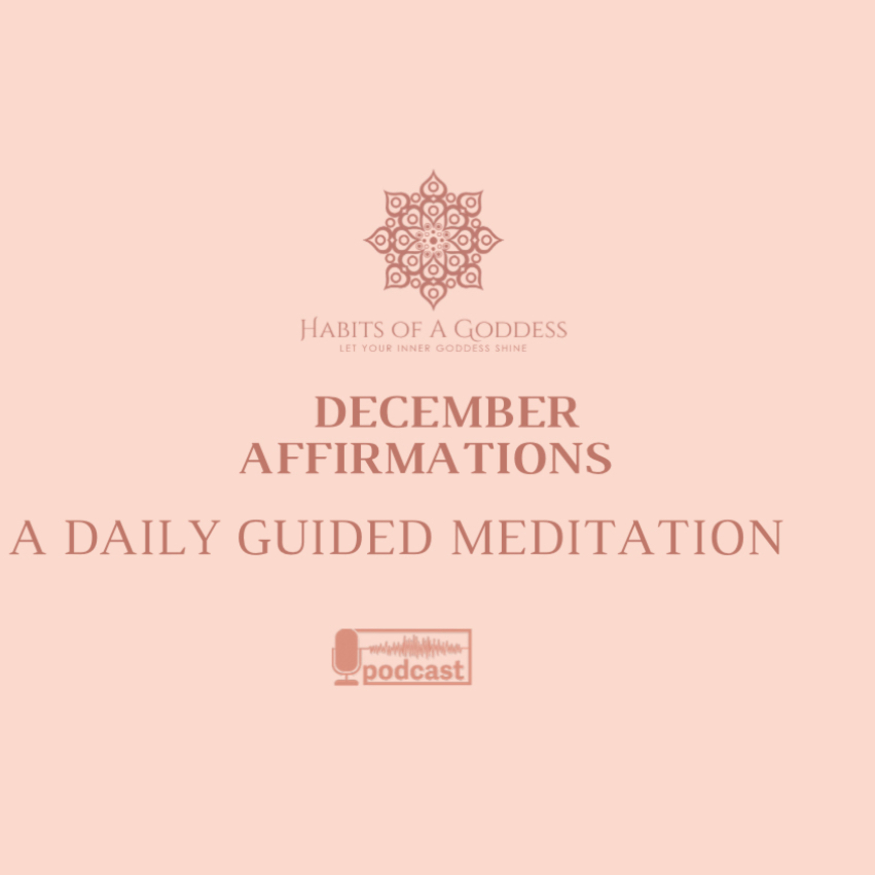 DECEMBER AFFIRMATIONS | HABITS OF A GODDESS
