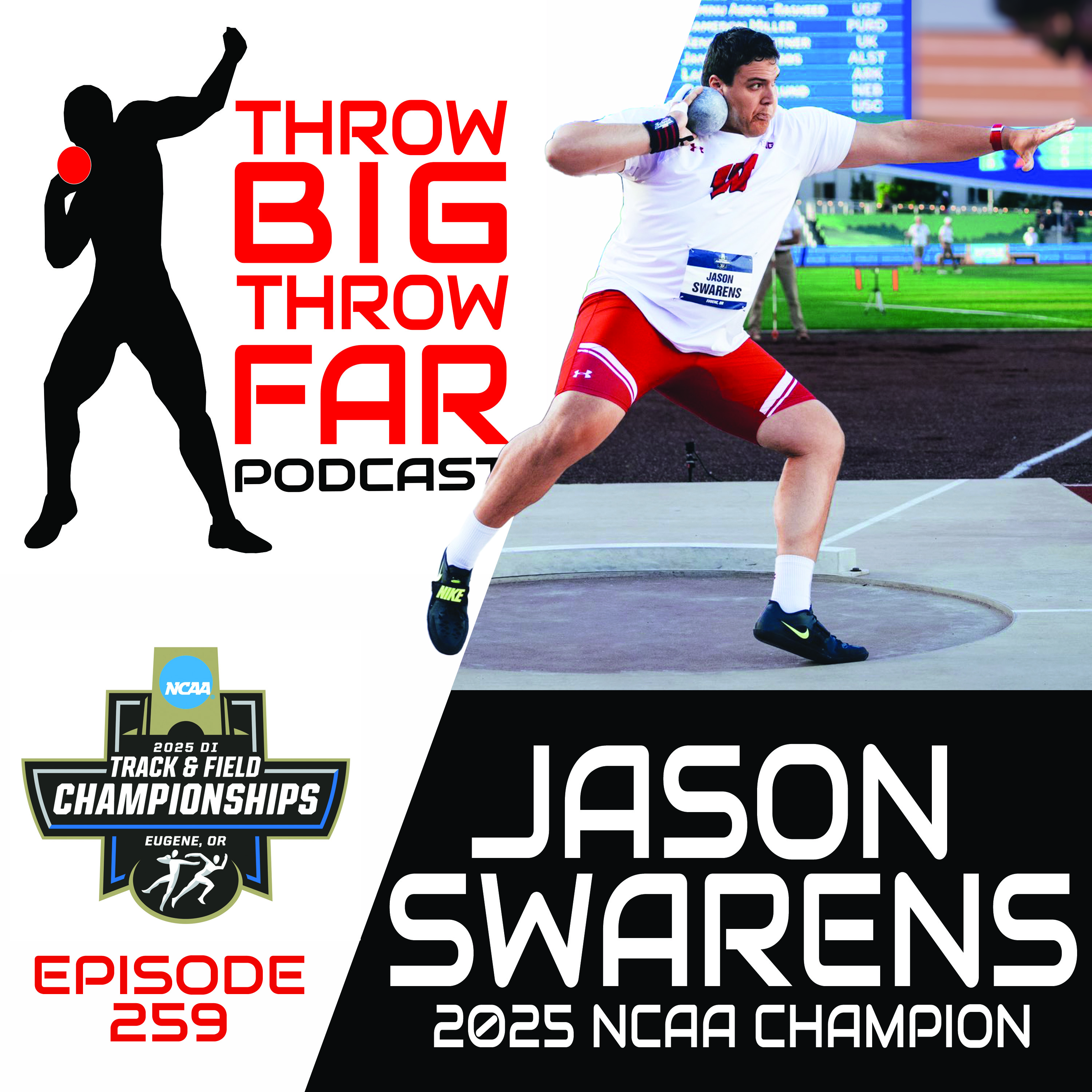 Ep.259: JASON SWARENS - NCAA SHOT PUT CHAMPION