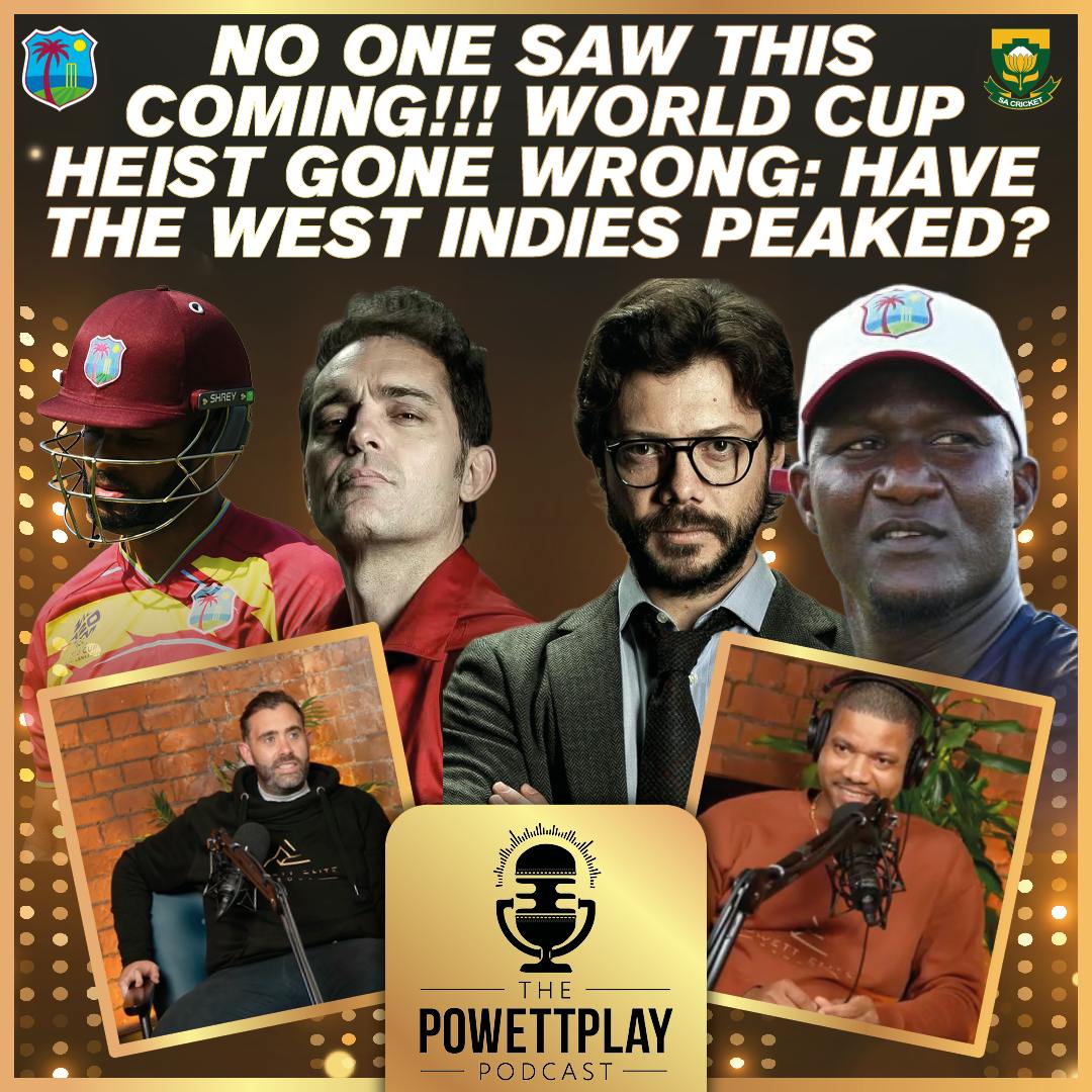 NO ONE SAW THIS COMING! World Cup Heist Gone Wrong: Have the West Indies peaked | PowettPlay Podcast
