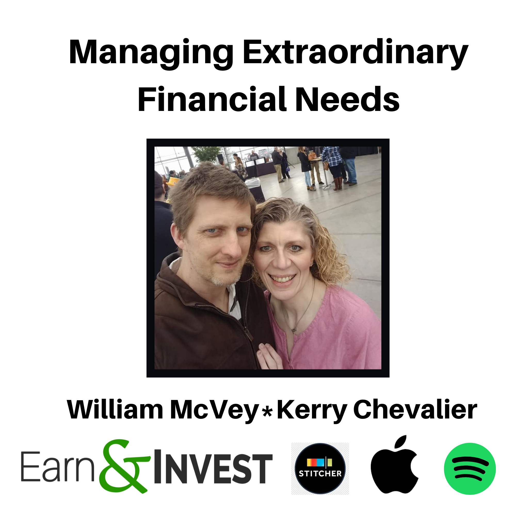 Managing Extraordinary Financial Needs w/ William McVey and Kerry Chevalier
