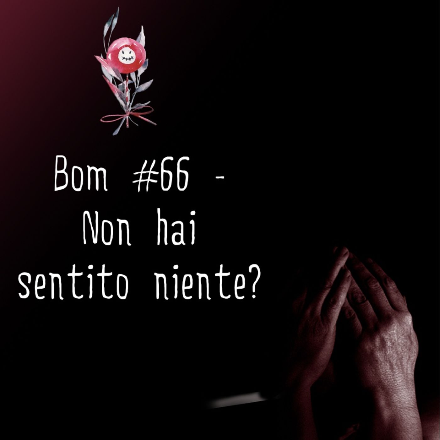 #66 - Non hai sentito niente? episode artwork