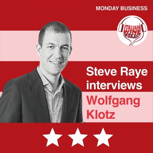 Ep. 1024 Wolfgang Klotz | Get US Market Ready With Italian Wine People