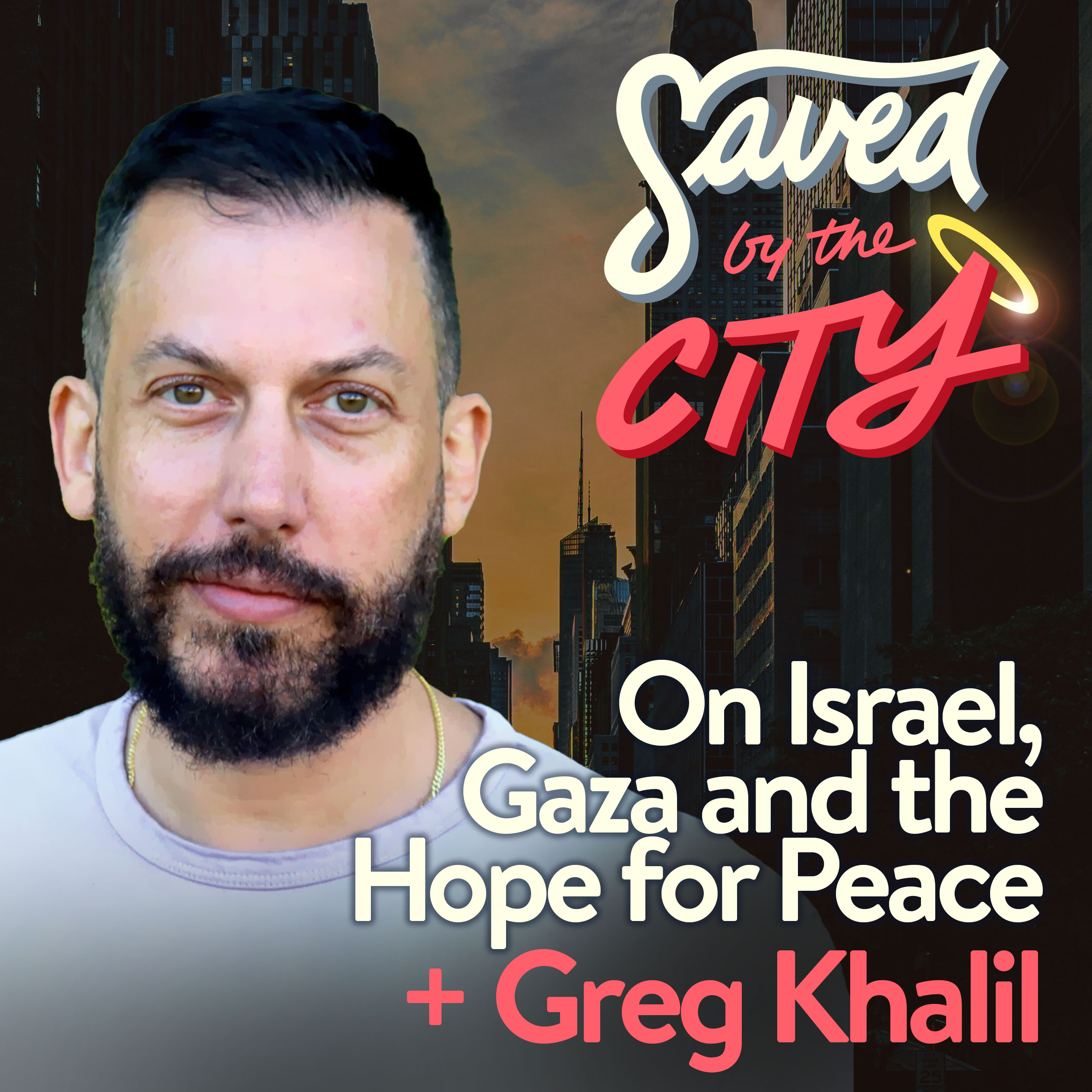 On Israel, Gaza and the Hope for Peace + Greg Khalil