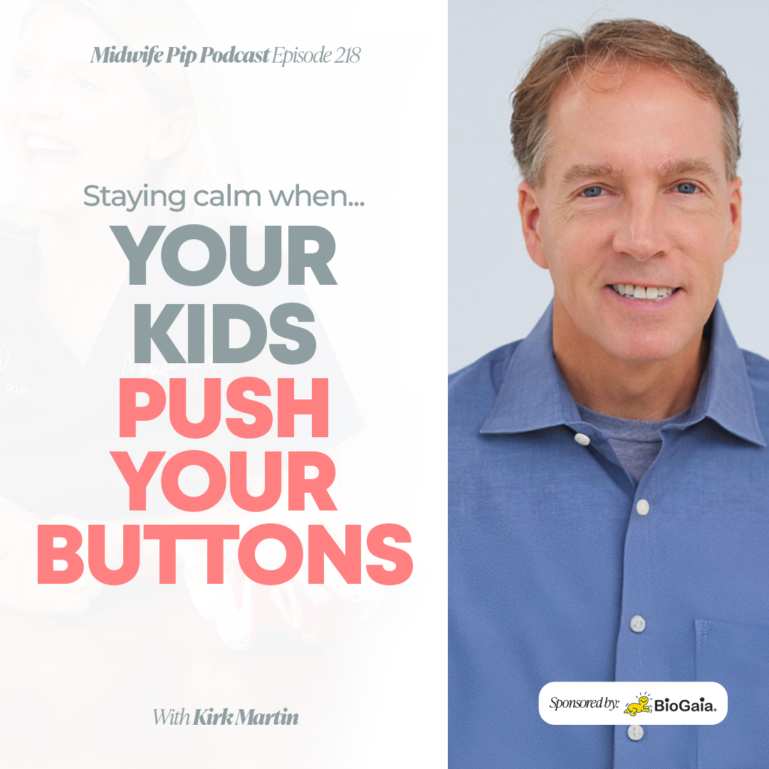 E218. Stay Calm When Your Kids Push Your Buttons