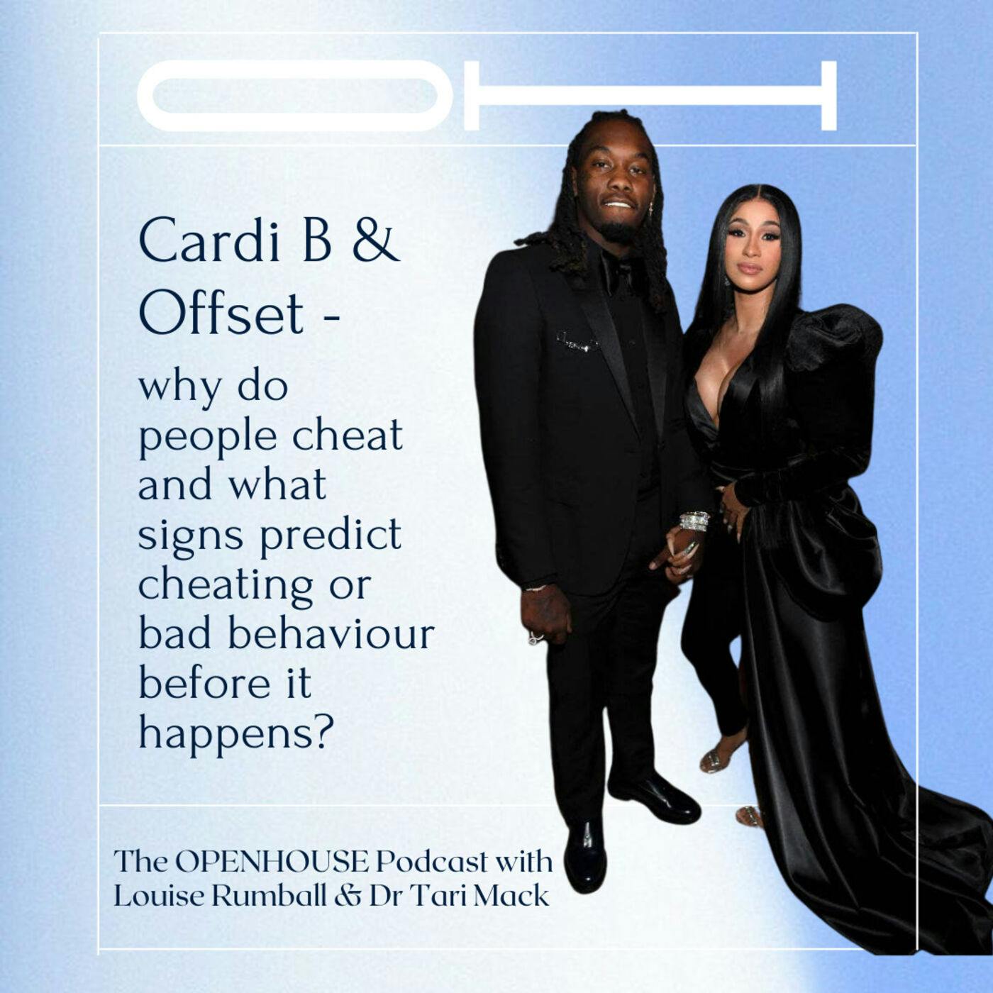 10 - CHEATING & INFIDELITY - Cardi B & Offset - why do people cheat and the signs that predict cheating