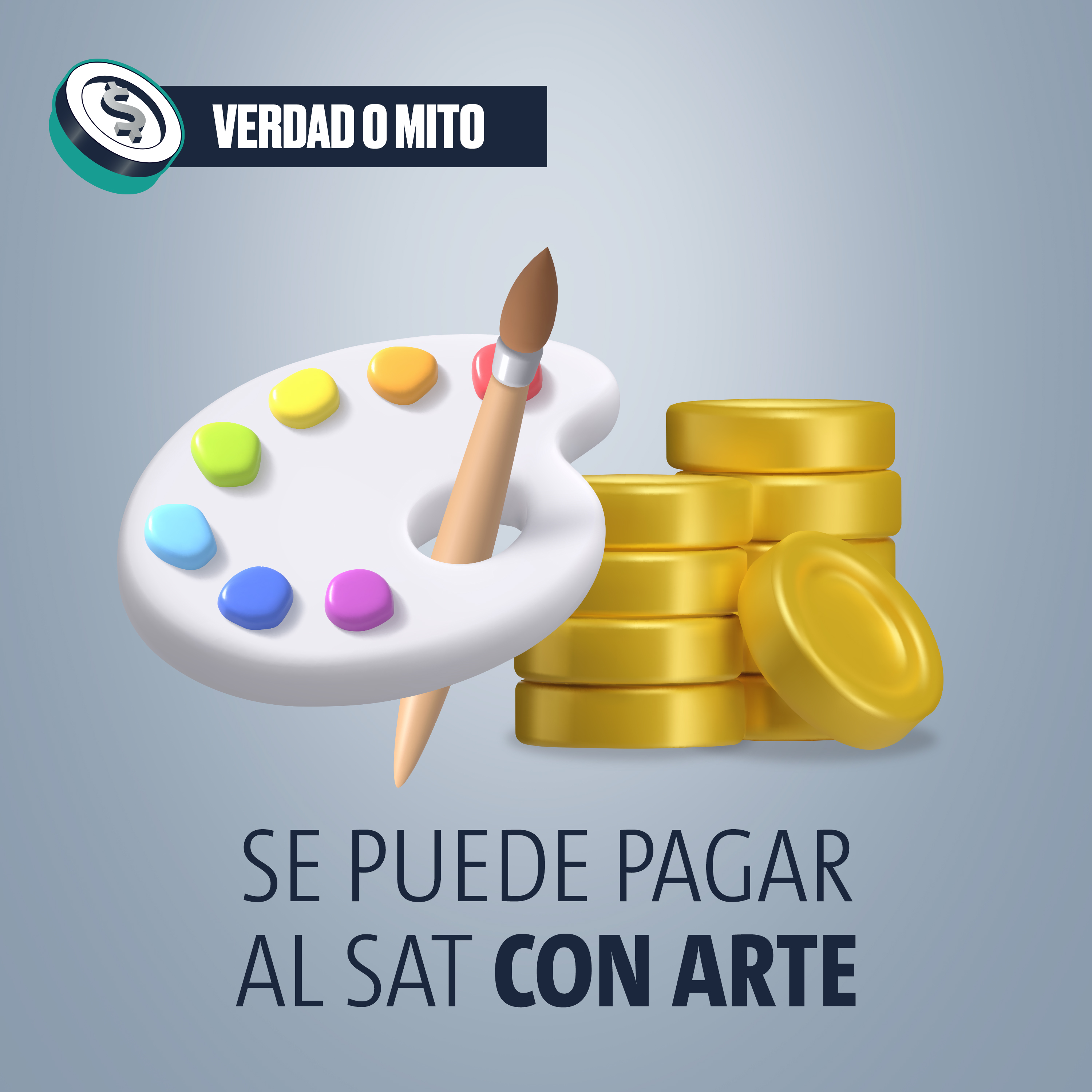 VERDAD O MITO: Se puede pagar al SAT con arte