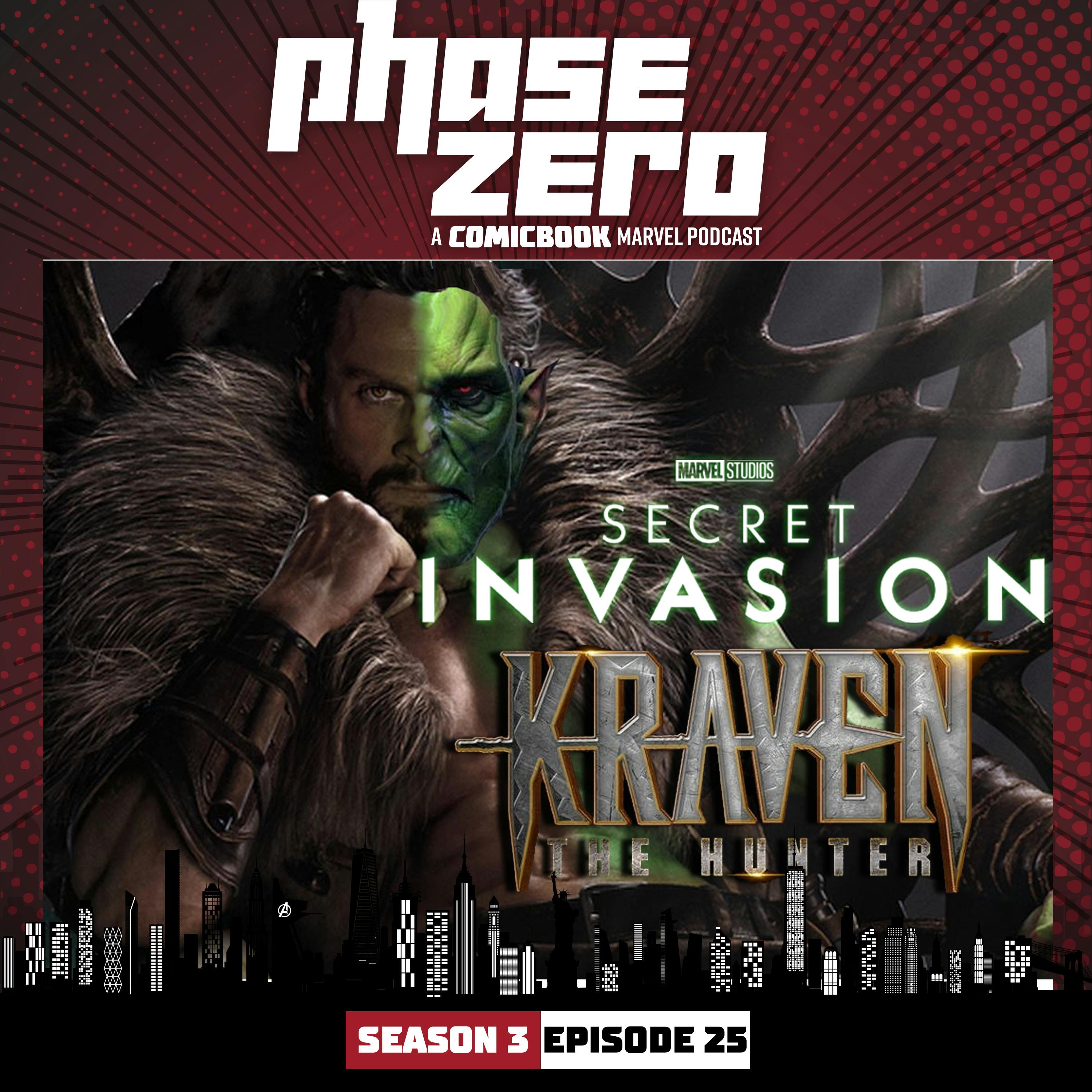 Episode 3x25: Secret Invasion Episode 1, Kraven the Hunter Trailer Breakdown