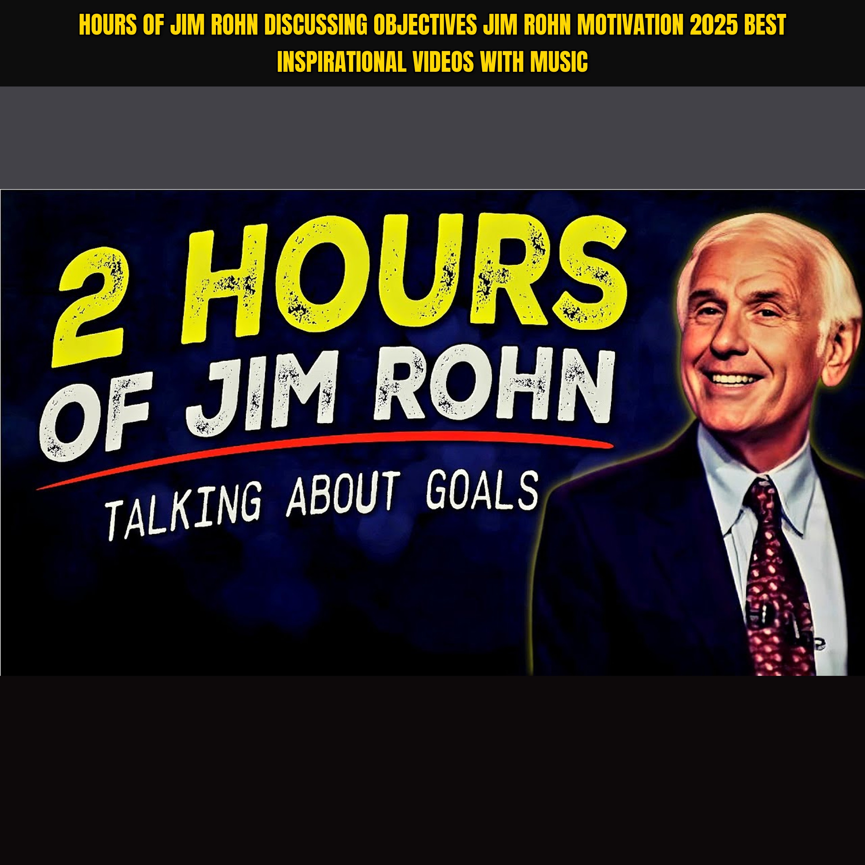 Hours of Jim Rohn Discussing Objectives Jim Rohn Motivation 2025 best inspirational videos with music