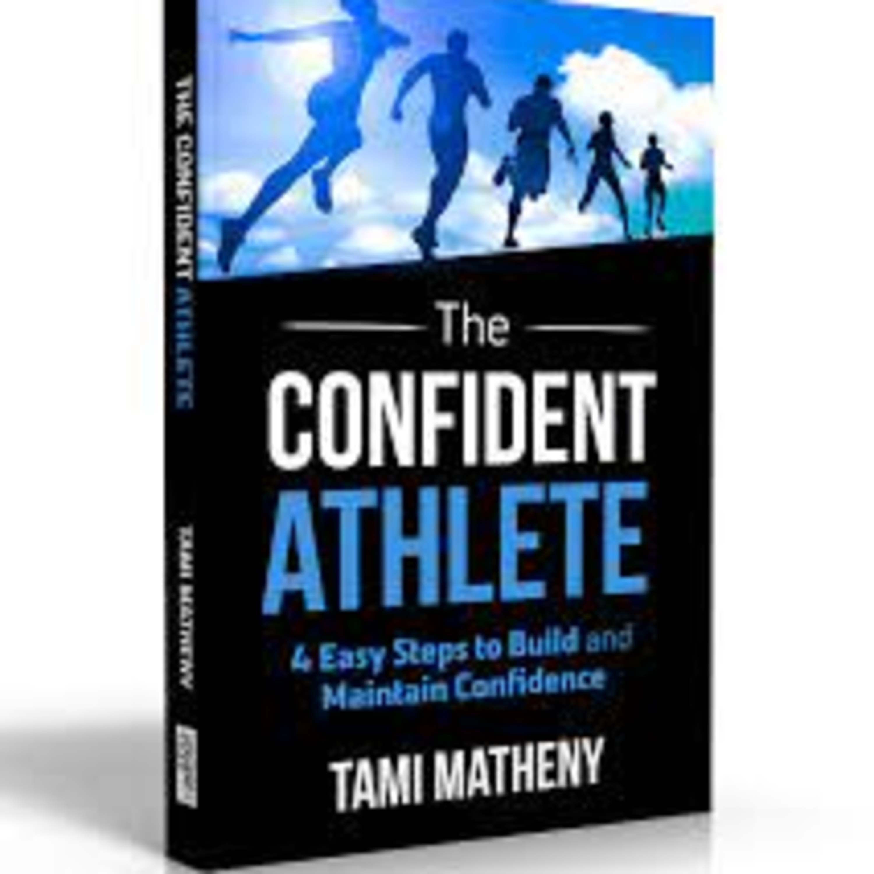 Vol 37 Presents Tami Matheny, author of The Confident Athlete