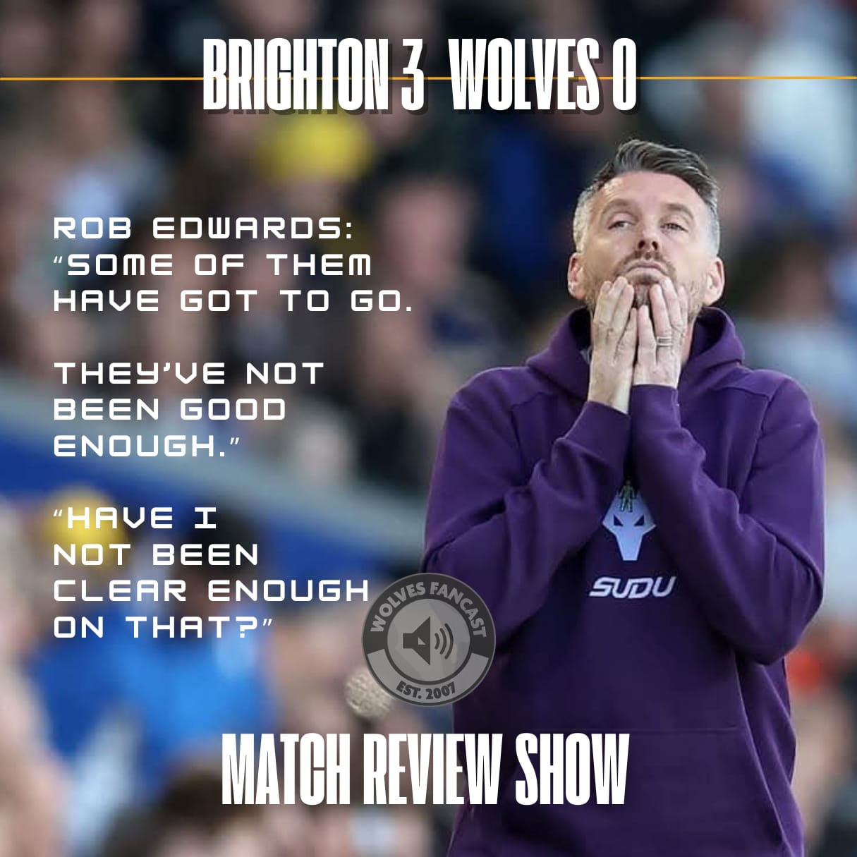 BHA 3 Wolves 0 - Edwards comes out fighting "It's not my fault..." episode artwork