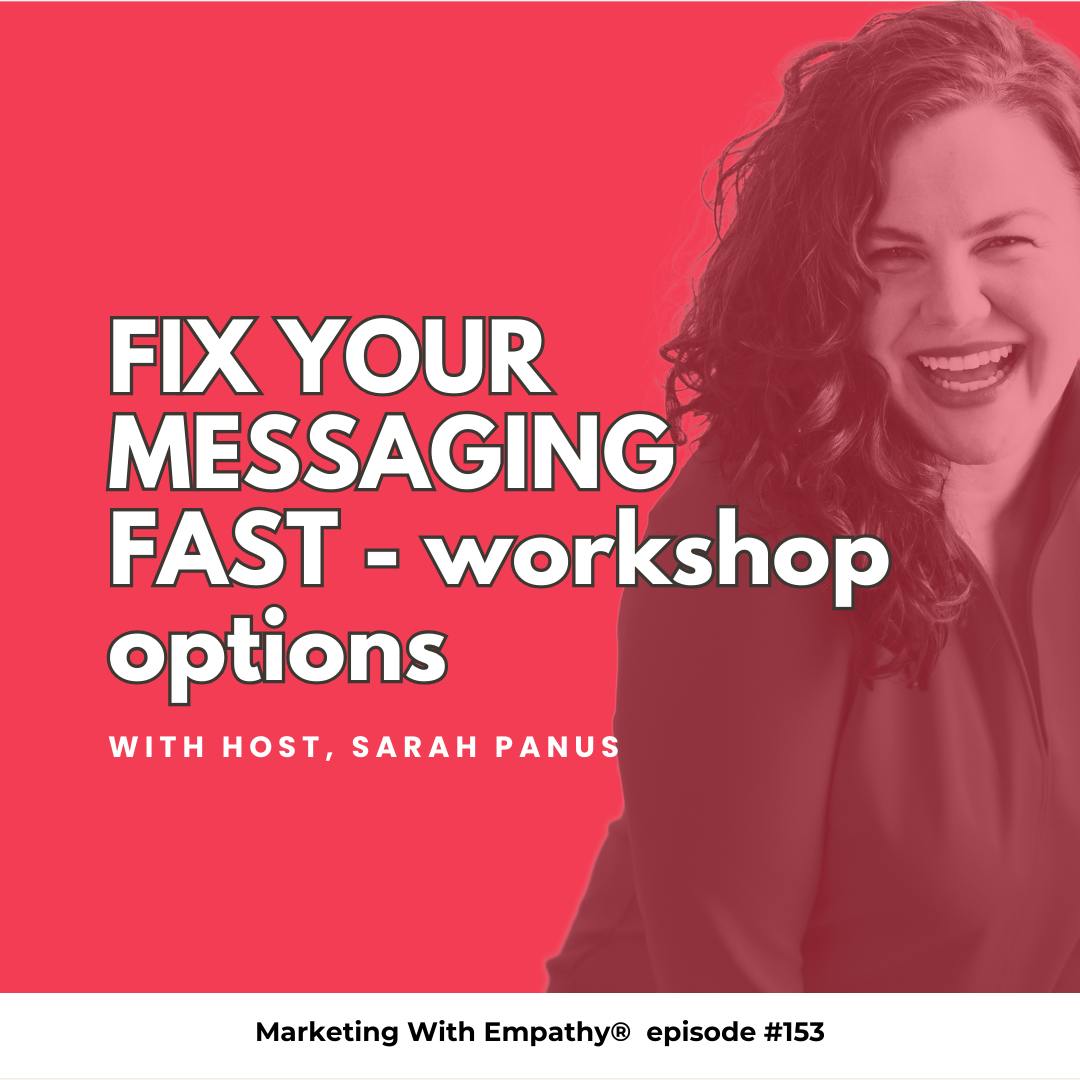 153. Fix Your Messaging Fast – workshop options 153. Fix Your Messaging Fast – workshop options