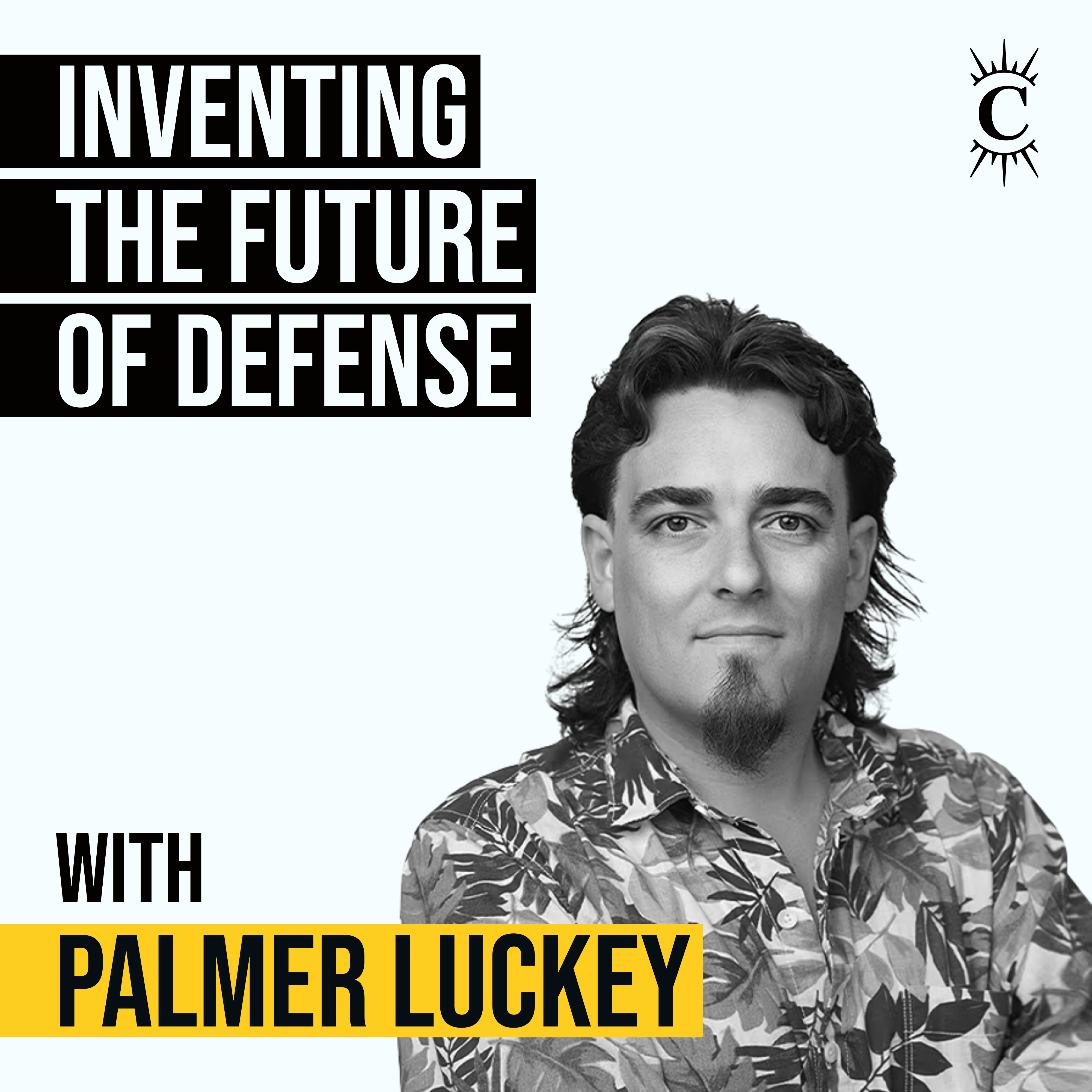 Palmer Luckey - Inventing the Future of Defense - [Invest Like the Best, CLASSICS]