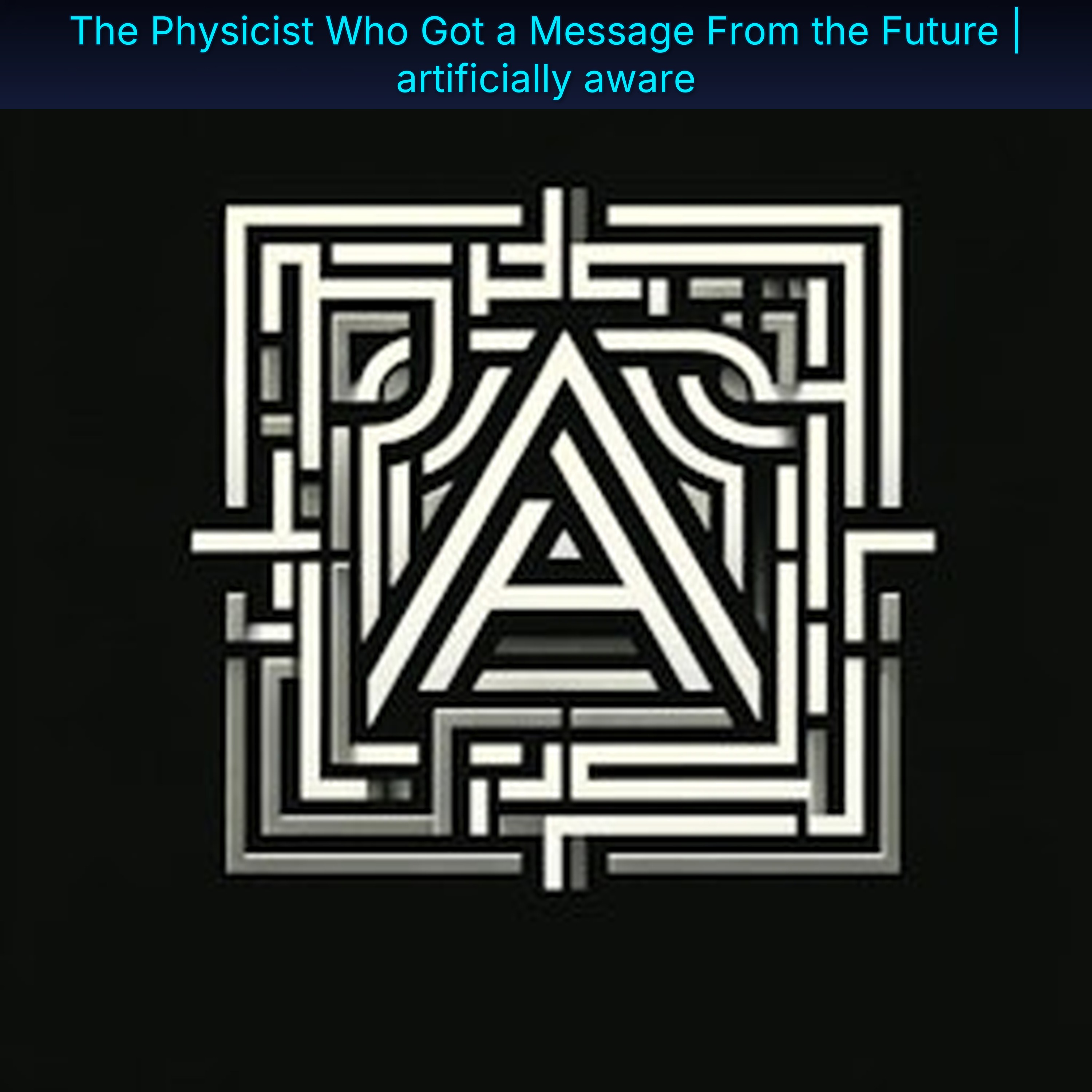 The Physicist Who Got a Message From the Future | artificially aware